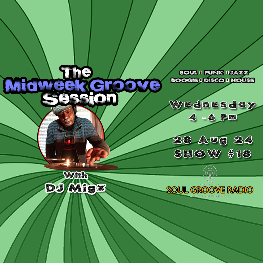 The Midweek Groove Session with DJ Migz with DJ Migz