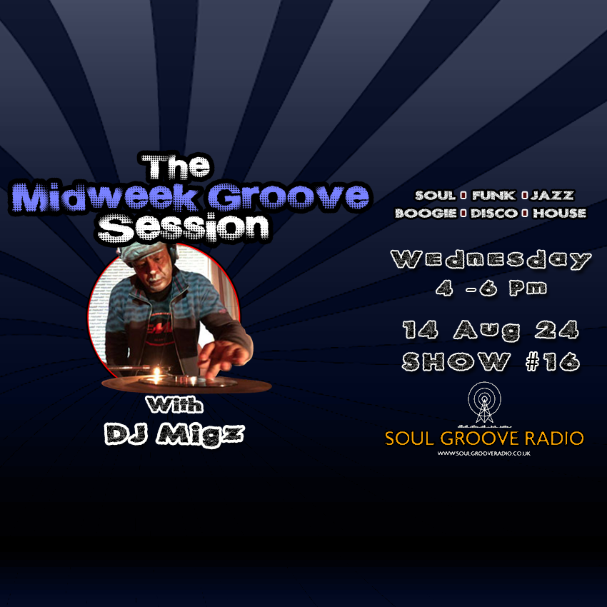 The Midweek Groove Session with DJ Migz