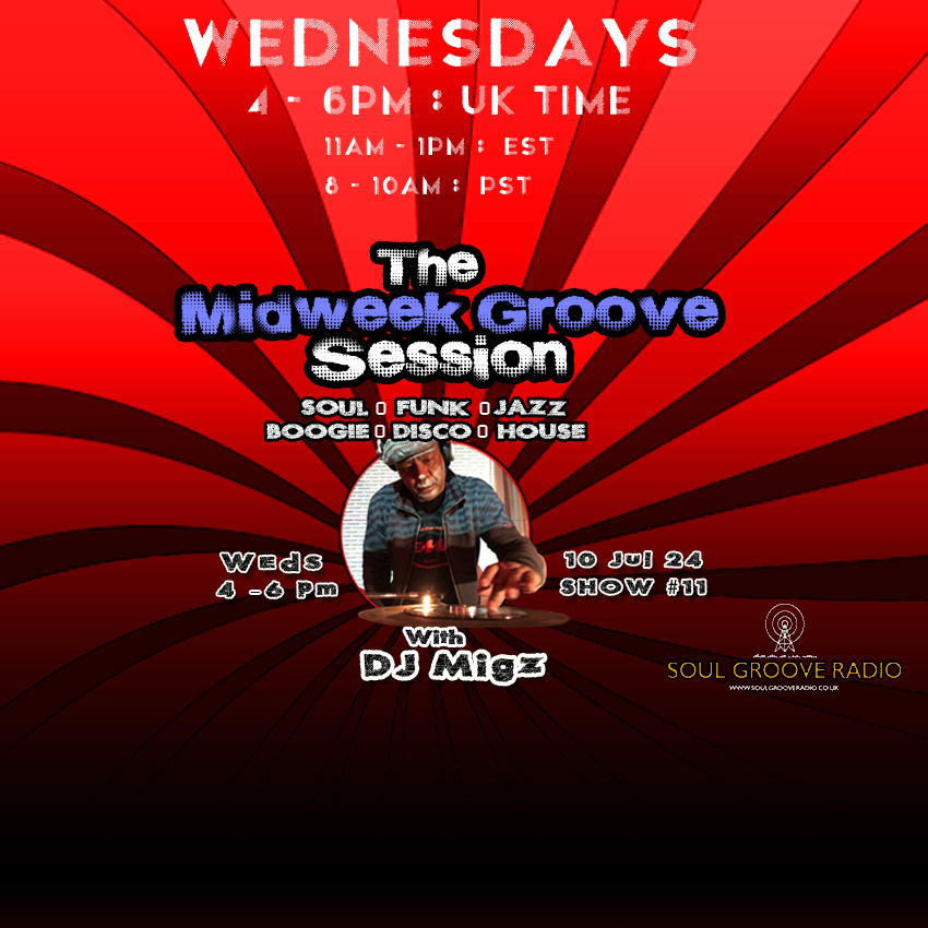 The Midweek Groove Session with DJ Migz