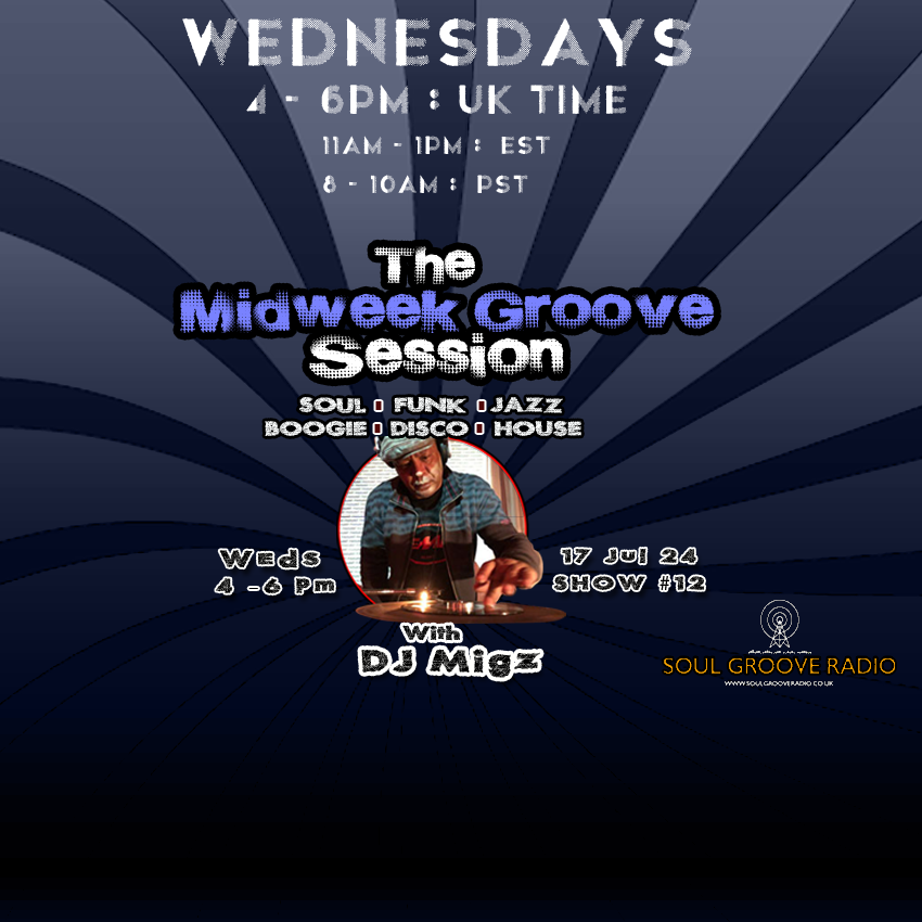 The Midweek Groove Session with DJ Migz