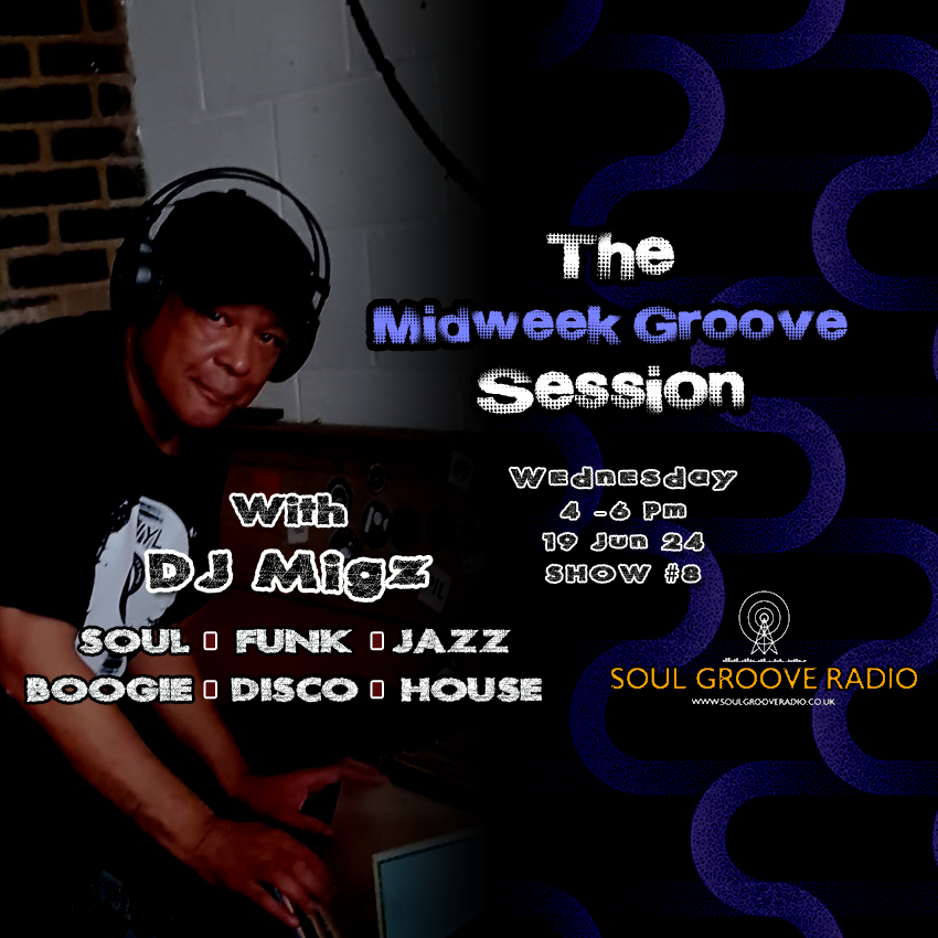 The Midweek Groove Session with DJ Migz