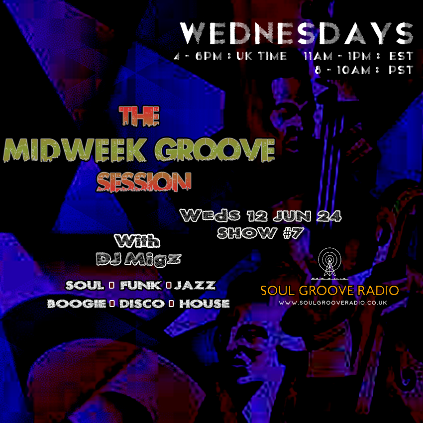 The Midweek Groove Session with DJ Migz