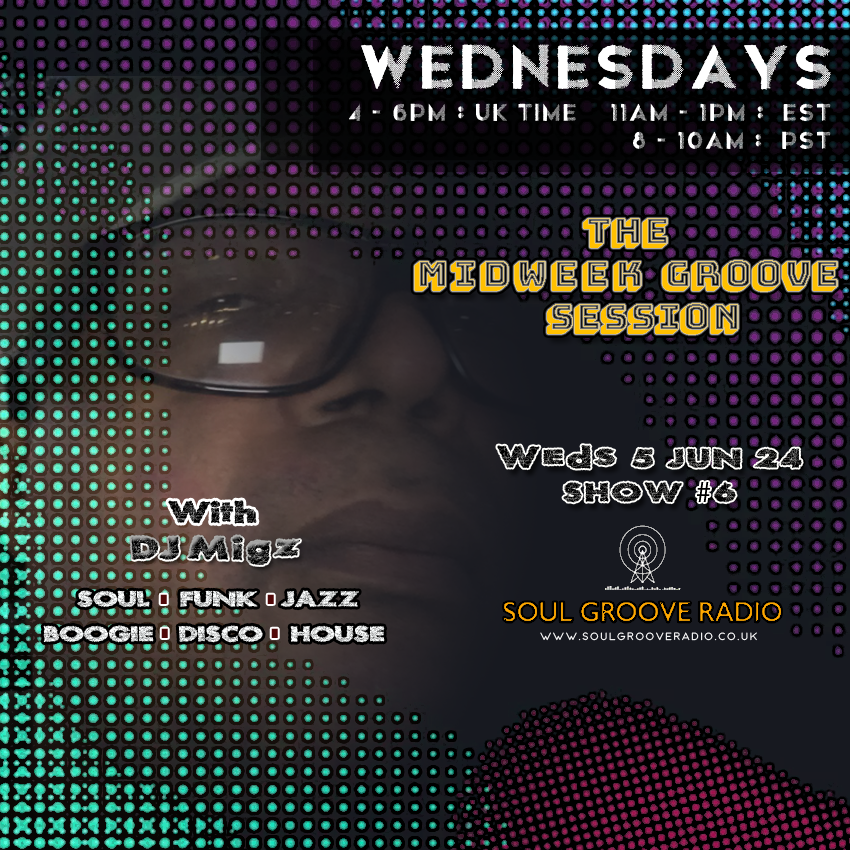 The Midweek Groove Session with DJ Migz