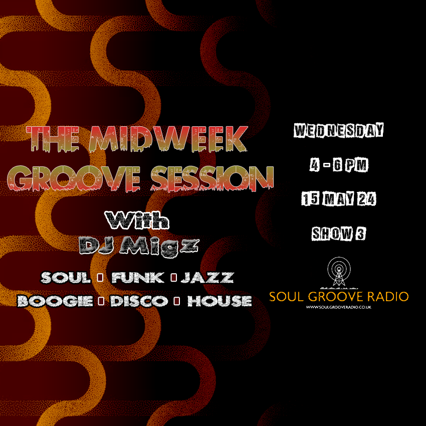 The Midweek Groove Session with DJ Migz