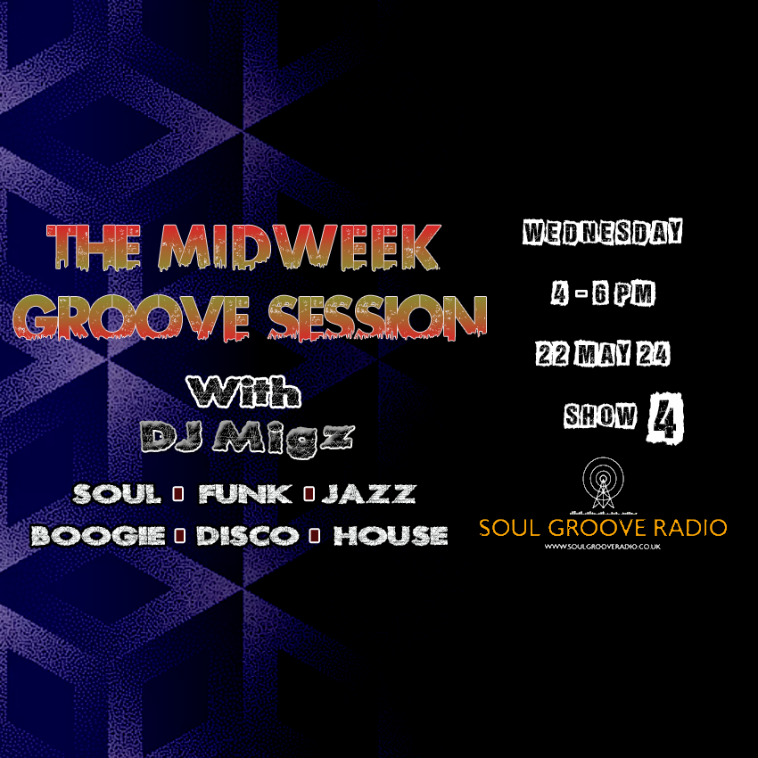 The Midweek Groove Session with DJ Migz